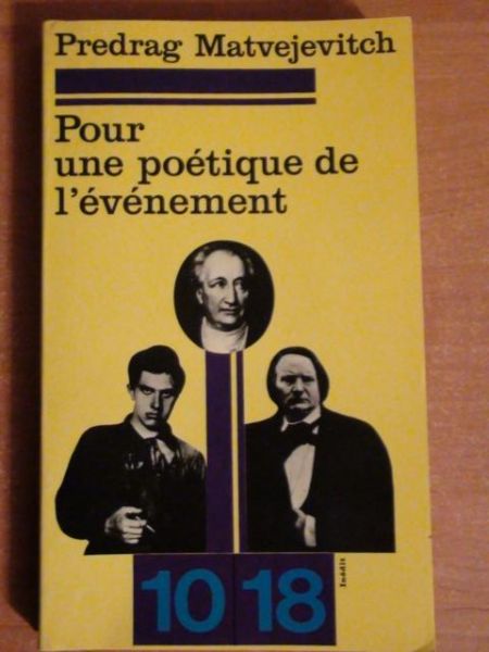 Matvejevitch Predrag - Pour une poétique de l'événement