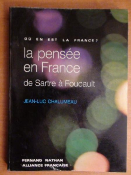 La pensee en France: de Sartre a Foucault