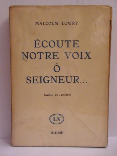 Lowry Malcolm -  Écoute notre voix, Ô Seigneur…