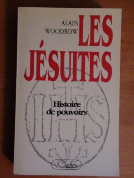 Les Jésuites. Histoire de pouvoirs