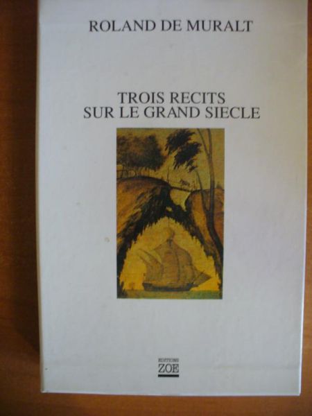 Trois Recits Sur le Grand Siecle (3 tomy)