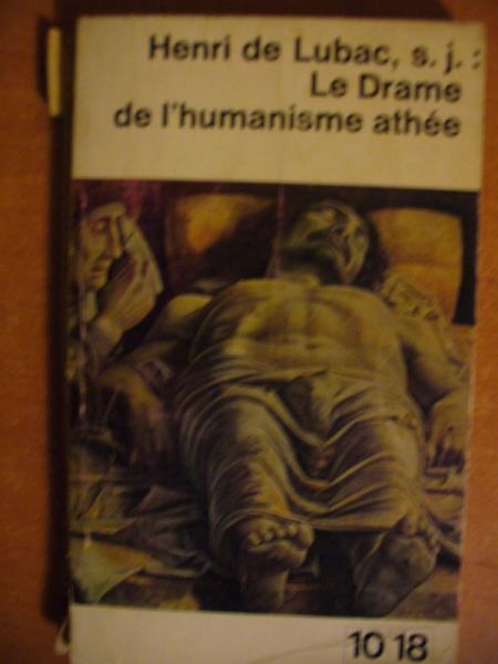 Lubac Henri de - Le drame de l'humanisme athee