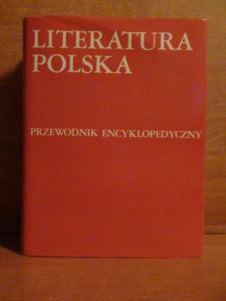 Literatura polska : przewodnik encyklopedyczny 2 Tomy