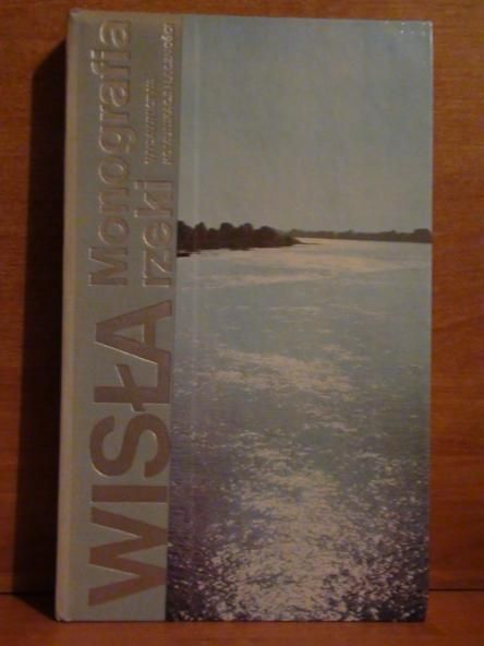 Piskozub Andrzej - Wisła : monografia rzeki