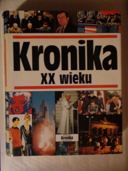 Michalik Marian B. (red.) - Kronika XX wieku