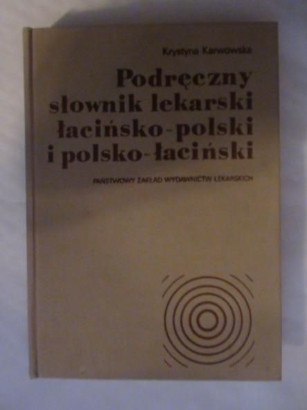 Podręczny słownik lekarski łacińsko-polski i polsko-łaciński