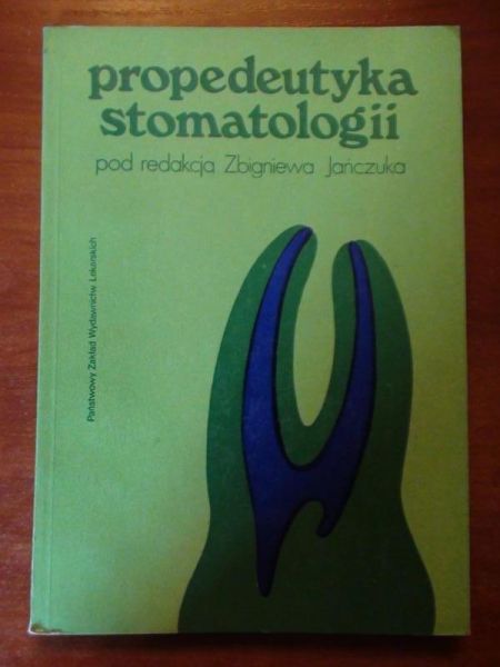 Jańczuk Zbigniew (red.) - Propedeutyka stomatologii