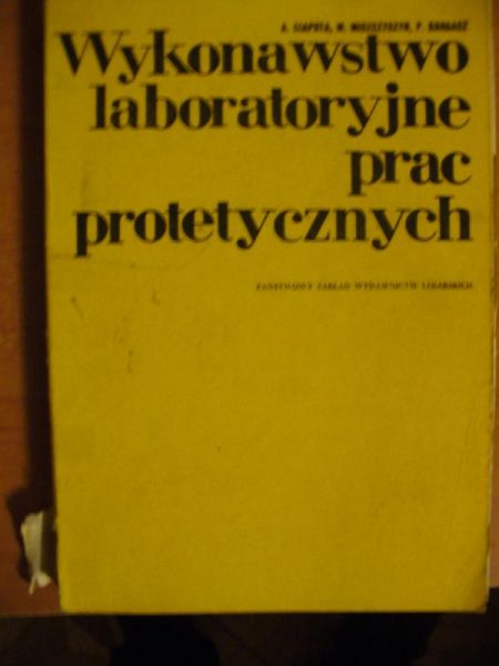 Ciaputa A. - Wykonawstwo laboratoryjne prac protetycznych
