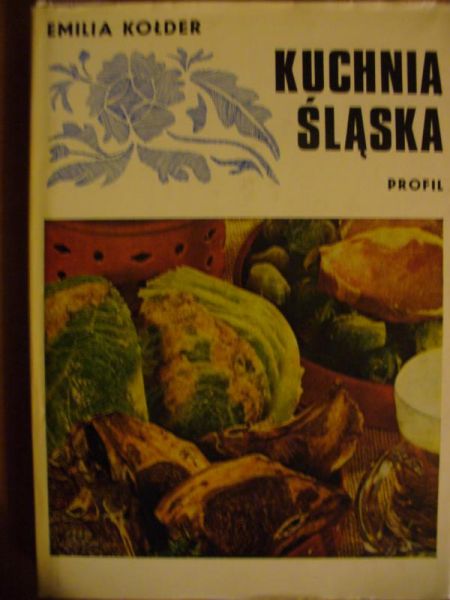 Kołder Emilia - Kuchnia Śląska
