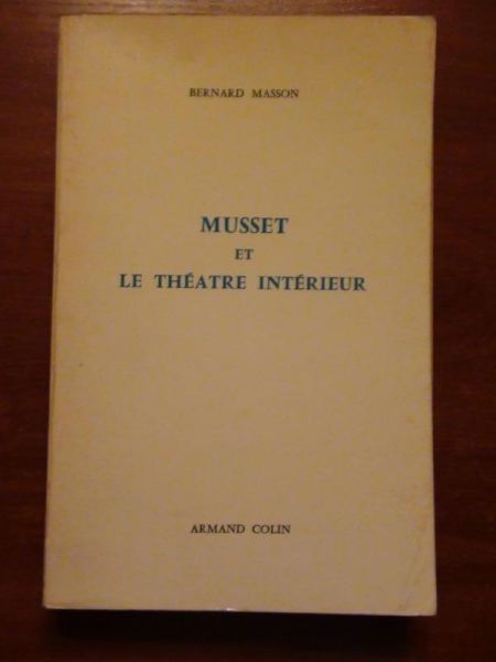 Musset et le theatre interieur, autograf