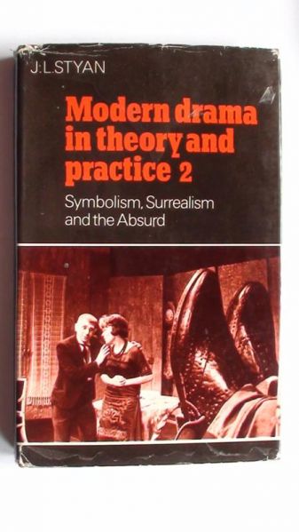 Styan John Louis- Modern drama in theory and practice 2
