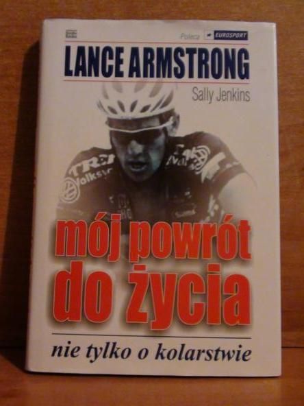 Armstrong Lance , Jenkins Sally   - Mój powrót do życia : nie tylko o kolarstwie