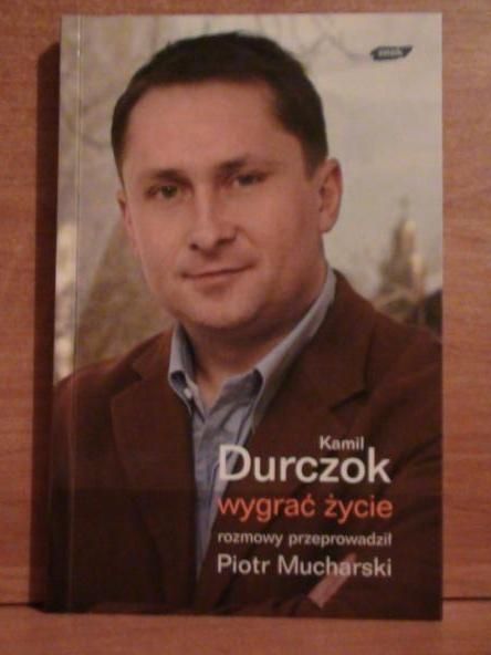 Durczok Kamil - Wygrać życie