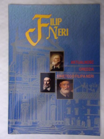Filip Neri aktualność orędzia świętego Filipa Neri