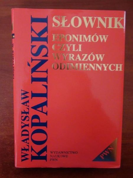 Słownik eponimów czyli wyrazów odimienych