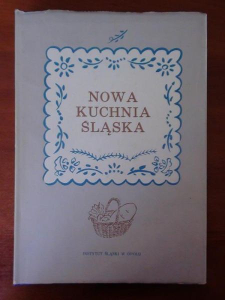 Słomczyńska Otylia, Sochacka Stanisława (red.) - Nowa kuchnia śląska