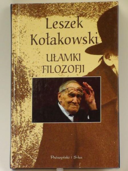 Kołakowski Leszek - Ułamki filozofii