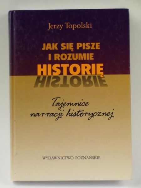 Jak się pisze i rozumie historię