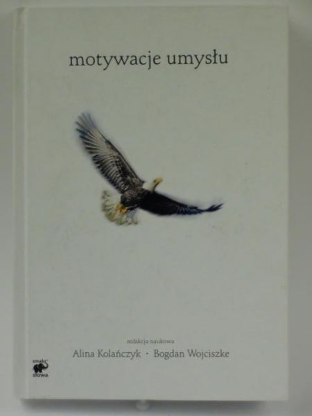 Kolańczyk Alina,   - Motywacje umysłu