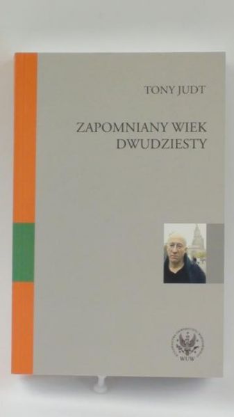 Judt Tony - Zapomniany wiek dwudziesty