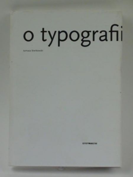 Bierkowski Tomasz - O typografii
