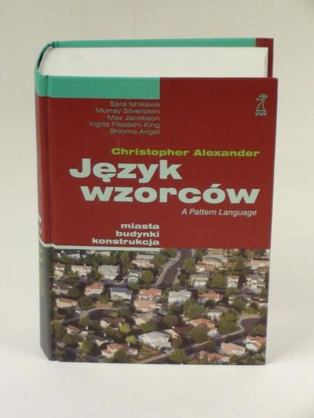 Alexander Christopher - Język wzorców. Miasta budynki konstrukcje
