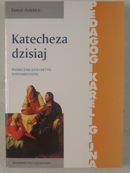 Alberich Emilio - Katecheza dzisiaj