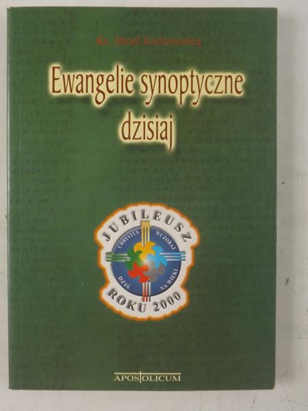 Kudasiewicz Józef - Ewangelie synoptyczne dzisiaj