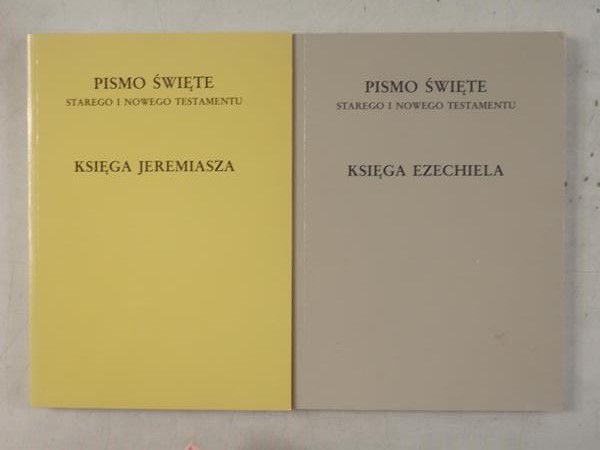 Pismo Święte Starego i Nowego Testamentu : Księga Jeremiasza  Księga Ezechiela