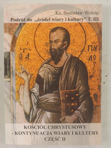 Podróż do "źródeł wiary i kultury", T. III