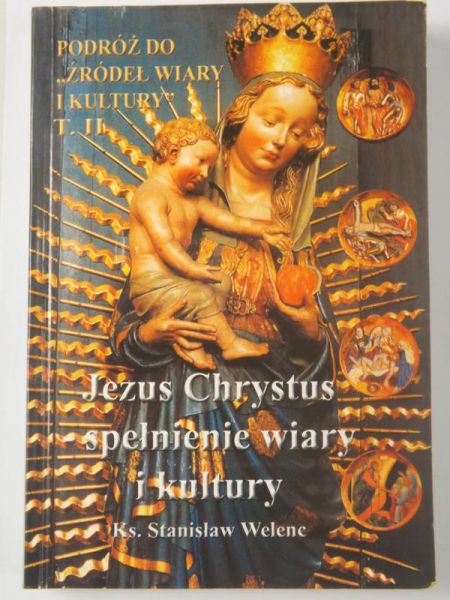 Podróż to "źródeł wiary i kultury", Tom II