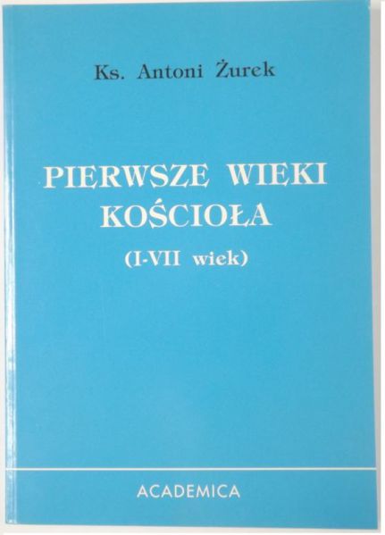 Pierwsze wieki Kościoła ( I-VII wiek)