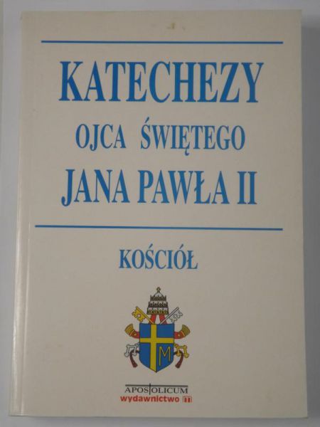 Katechezy Ojca Świętego Jana Pawła II