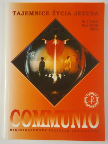 Communio. Tajemnice życia Jezusa, Nr 1 (133), 2003 r.