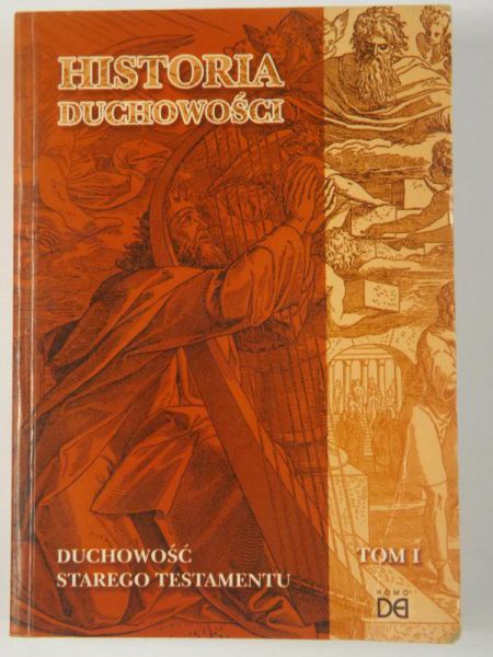 Historia duchowości. Duchowość Starego Testamentu, t. I