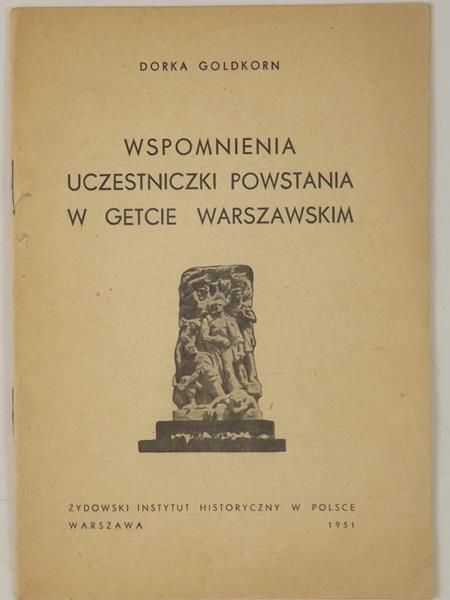 Wspomnienia uczestniczki powstania w getcie warszawskim