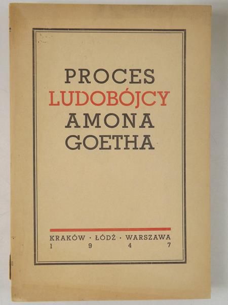 Nachman Blumental (red.) - Proces ludobójcy Amona Goetha przed Najwyższym Trybunałem Narodowym, 1947