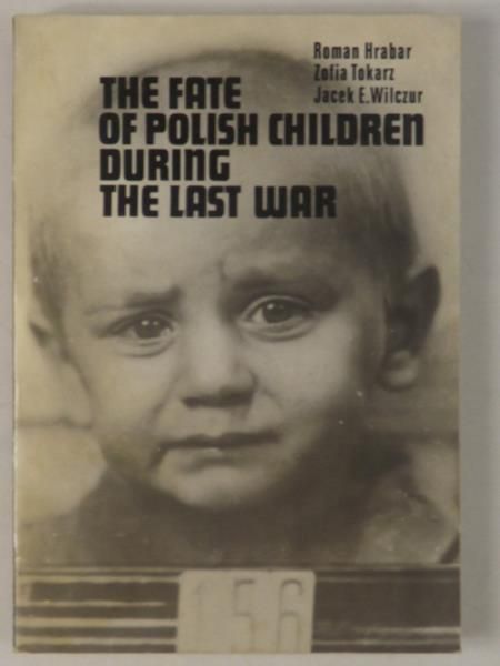 The Fate of Polish Children During the Last War