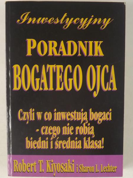 Kiyosaki Robert T. - Poradnik bogatego ojca