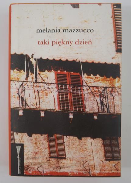 Mazzucco Melania - Taki piękny dzień