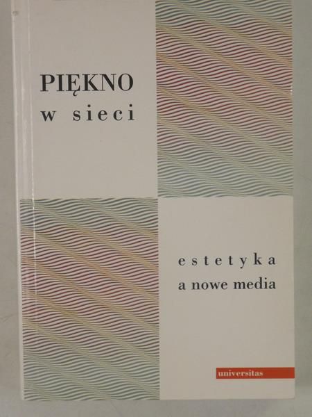 Piękno w sieci. Estetyka a nowe media