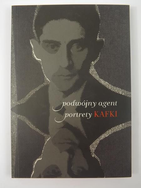 Jochemczyk Mariusz (red.) - Podwójny agent. Portrety Kafki
