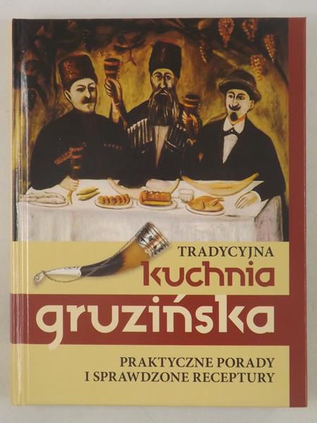 Kiładze Jelena - Tradycyjna kuchnia gruzińska