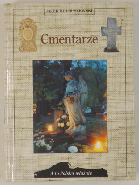 Kolbuszewski Jacek - Cmentarze