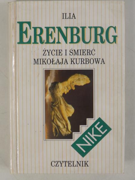 Erenburg Ilja - Życie i śmierć Mikołaja Kurbowa