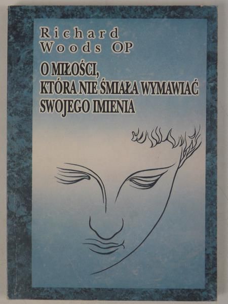 O miłości, która nie śmiała wymawiać swojego imienia