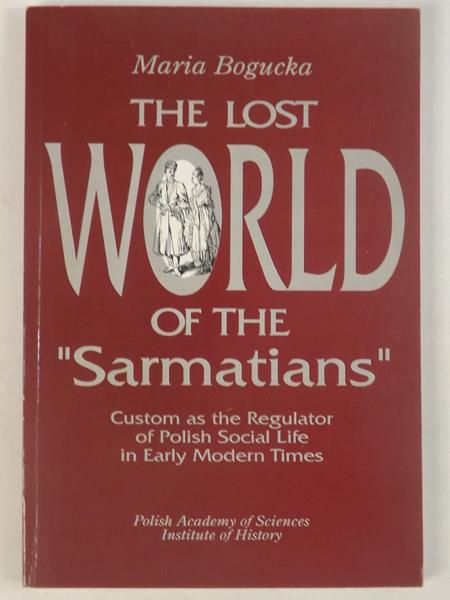 The Lost World of the Sarmatians