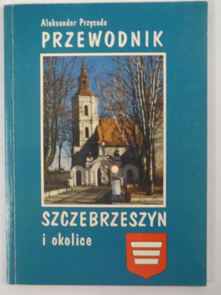 Przewodnik-Szczebrzeszyn i okolice