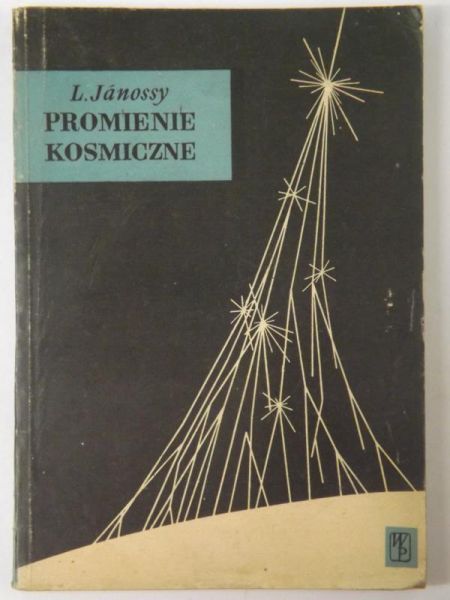 Janossy L. - Promienie kosmiczne