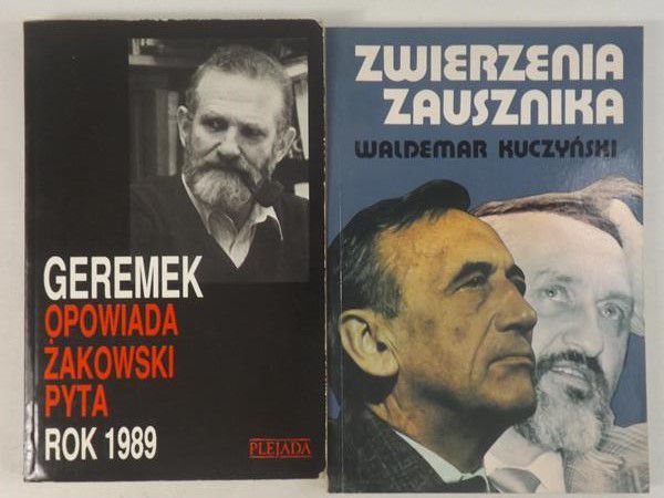 Kuczyński Waldemar / Żakowski Jacek - Zwierzenia zausznika / Rok 1989 Geremek opowiada, Żakowski pyta